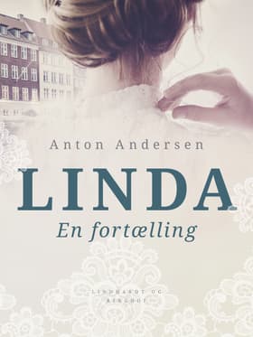 Linda. En fortælling af Anton Andersen