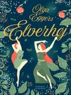 Elverhøj. Folkeroman. Fri bearbejdelse efter J. L. Heibergs Elverhøj