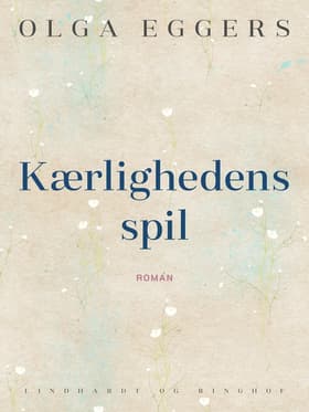 Kærlighedens spil af Olga Eggers