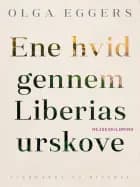 Ene hvid gennem liberias urskove
