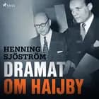 Dramat om Haijby af Henning Sjöström