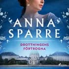 Drottningens förtrogna af Anna Sparre