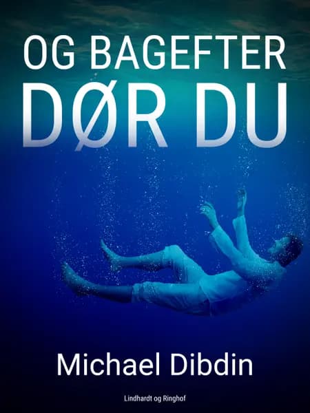 Og bagefter dør du af Michael Dibdin