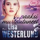 Vapaaksi murtautuneet - Osa 5 af Lisa Westerlund