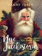 Nye julehistorier. Fortællinger for ungdommen af Fanny Tuxen
