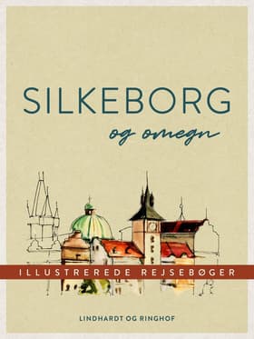 Silkeborg og omegn af Diverse Forfattere