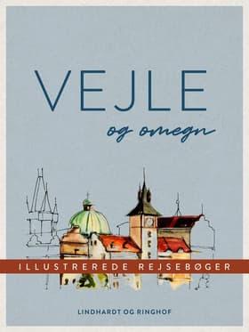 Vejle og omegn af Diverse Forfattere