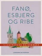 Fanø, Esbjerg og Ribe