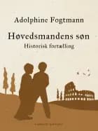 Høvedsmandens søn. Historisk fortælling