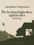 Da hemmeligheden opklaredes. Fortælling