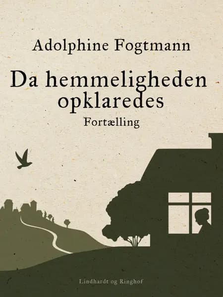 Da hemmeligheden opklaredes. Fortælling af Adolphine Fogtmann