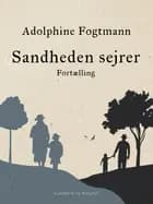 Sandheden sejrer. Fortælling