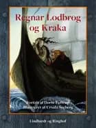 Regnar Lodbrog og Kraka af Dorte Futtrup