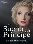 El sueño del príncipe af F. M. Dostojevskij