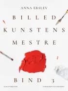 Billedkunstens mestre. Bind 3