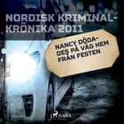 Nancy dödades på väg hem från festen 