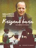 Krigens barn af Niels Peter Juel Larsen