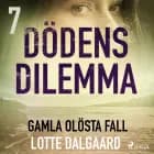 Dödens dilemma 7 - Gamla olösta fall