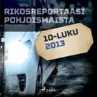 Rikosreportaasi Pohjoismaista 2013