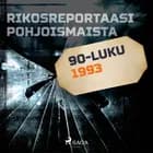 Rikosreportaasi Pohjoismaista 1993 af Eri Tekijöitä
