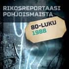 Rikosreportaasi Pohjoismaista 1988 af Eri Tekijöitä
