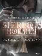 Un caso de identidad af Arthur Conan Doyle