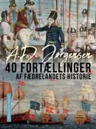 40 fortællinger af fædrelandets historie