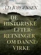 De historiske efterretninger om Dannevirke af A.D. Jørgensen