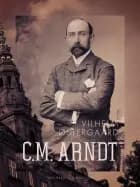 C.m. arndt af Vilhelm Østergaard