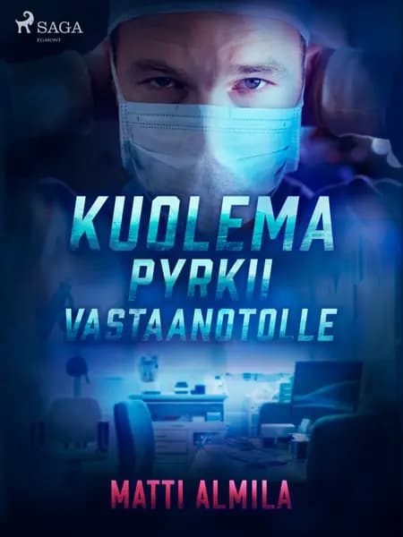 Kuolema pyrkii vastaanotolle af Matti Almila