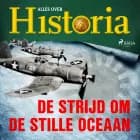 De strijd om de Stille Oceaan af Alles Over Historia