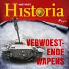 Verwoestende wapens af Alles over Historia