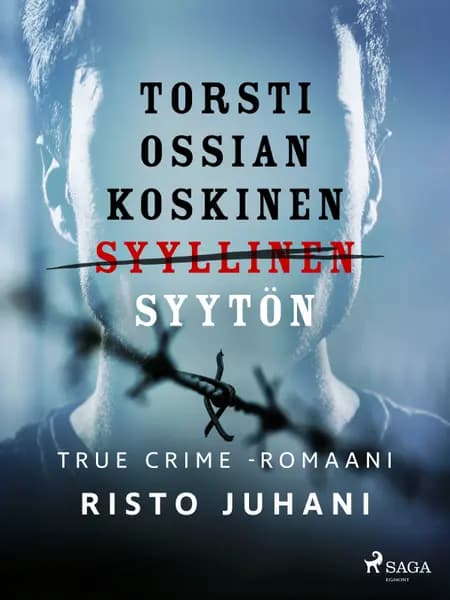 Torsti Ossian Koskinen - syyllinen-syytön af Risto Juhani
