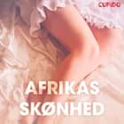 Afrikas skønhed - erotiske noveller af Cupido