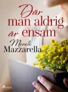 Där man aldrig är ensam
