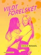 Vildt forelsket af Cecilie Rosdahl
