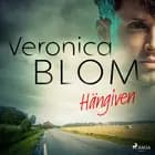 Hängiven af Veronica Blom