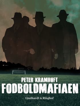 Fodboldmafiaen af Peter Kramhøft