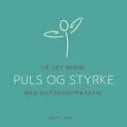 Få det bedre med Gotvedgymnastik. Puls og styrke