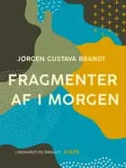 Fragment af imorgen af Jørgen Gustava Brandt