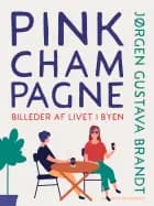 Pink champagne. Billeder af livet i byen