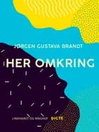 Her omkring af Jørgen Gustava Brandt