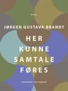 Her kunne samtale føres af Jørgen Gustava Brandt