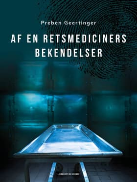 Af en retsmediciners bekendelser af Preben Geertinger