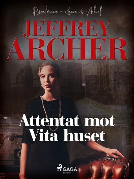Attentat mot Vita huset af Jeffrey Archer