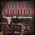 Vägen till stjärnorna af Jeffrey Archer