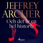 Och det är en hel historia af Jeffrey Archer