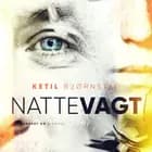 Nattevagt af Ketil Bjørnstad