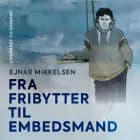 Fra fribytter til embedsmand