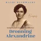 Kongehusets farmor og oldemor Dronning Alexandrine